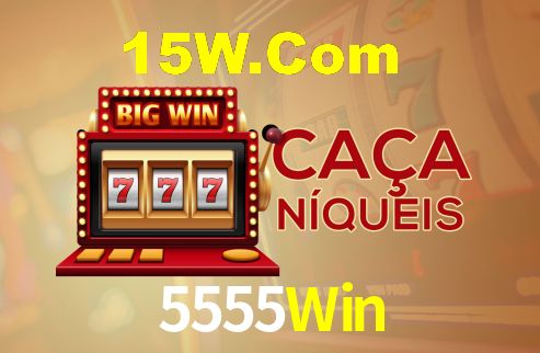 5555Win: Jogos de Caça-Níqueis-Altas Recompensas, Roleta-Velocidade, Blackjack-Desafios Máximos